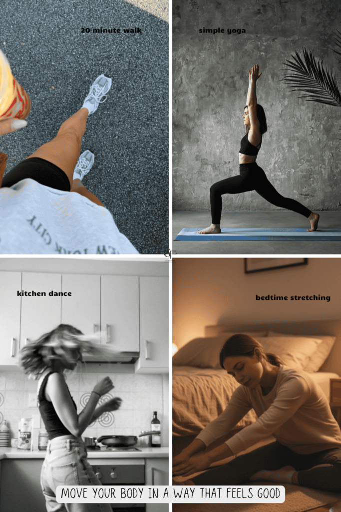 A collage of gentle movement ideas as simple self-care: a walk, yoga, kitchen dancing, and bedtime stretching, encouraging enjoyable, low‑pressure physical activity.