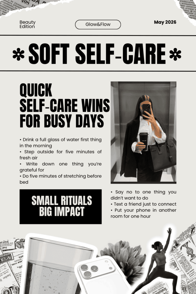 A magazine-style layout titled “Soft Self-Care” showing simple self-care ideas for busy days, including water, fresh air, gratitude, stretching, and small rituals.