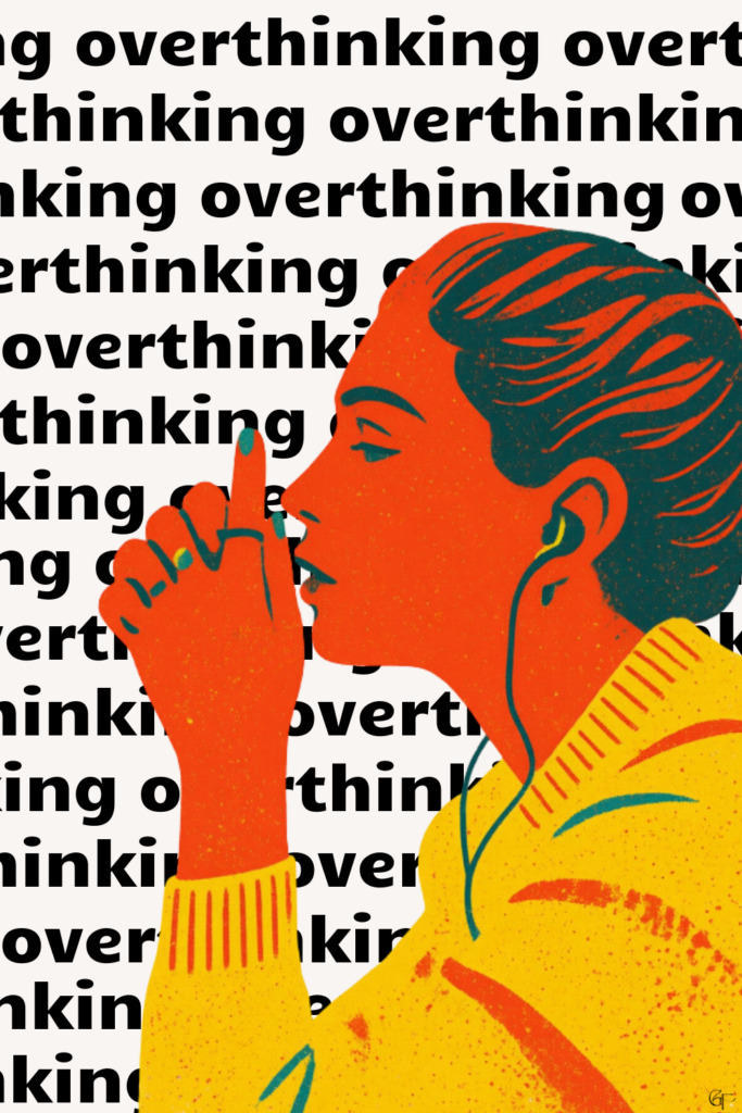 Illustrated woman with finger to her lips against a repeating "overthinking" text background.